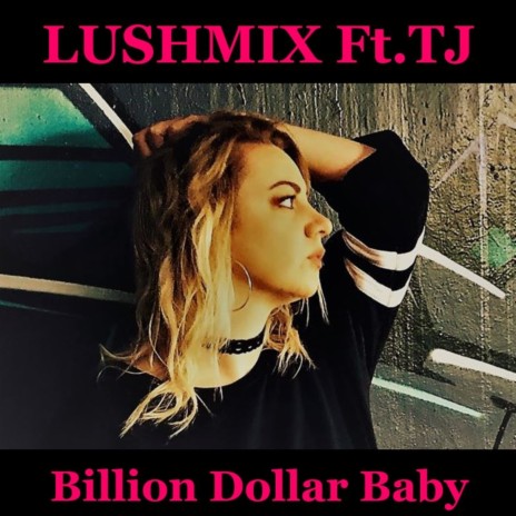 Billion Dollar Baby ft. TJ | Boomplay Music