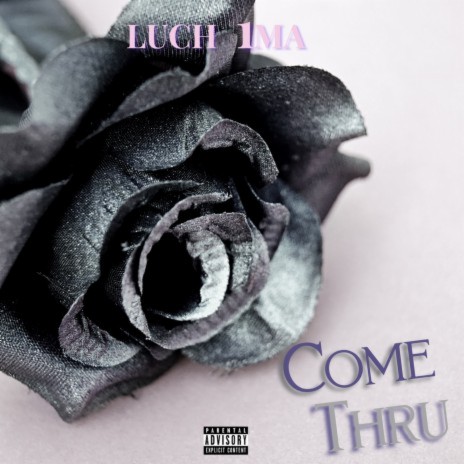 Come Thru | Boomplay Music