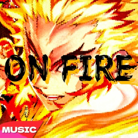 On Fire | Boomplay Music