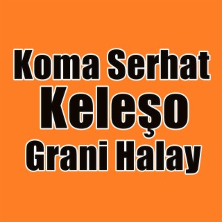 Koma Serhat Keleşo Grani Halay