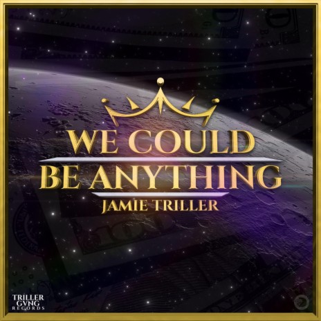 WE COULD BE ANYTHING | Boomplay Music