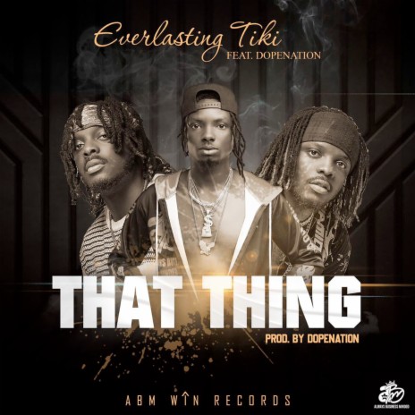 That Thing ft. DopeNation | Boomplay Music