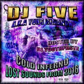 Cold Inferno: Lost Sounds From 2016 (Hosted by DJ Toothpaste)