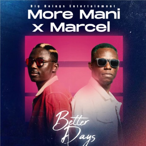 Better Days ft. More Mani | Boomplay Music