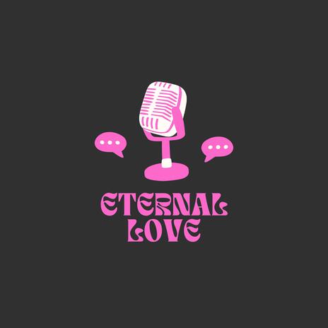 Eternal Love | Boomplay Music