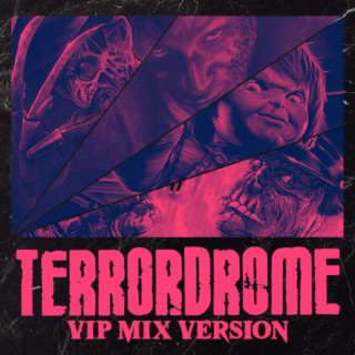 Terrordrome (VIP Mix Version)