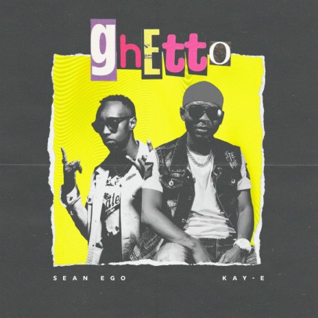 Ghetto ft. Kay-E | Boomplay Music