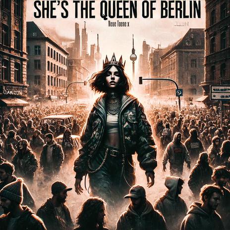 She's The Queen of Berlin | Boomplay Music