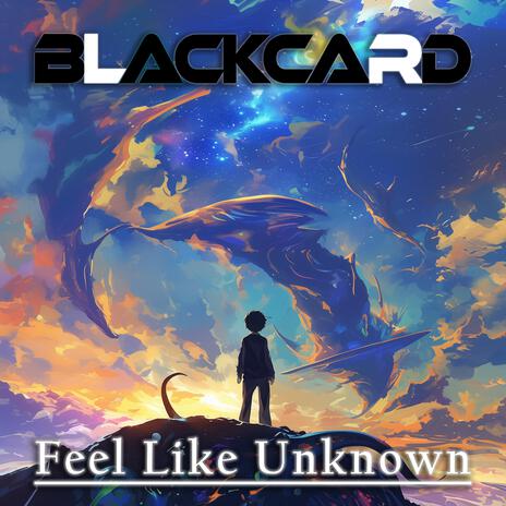 Feel Like Unknown | Boomplay Music