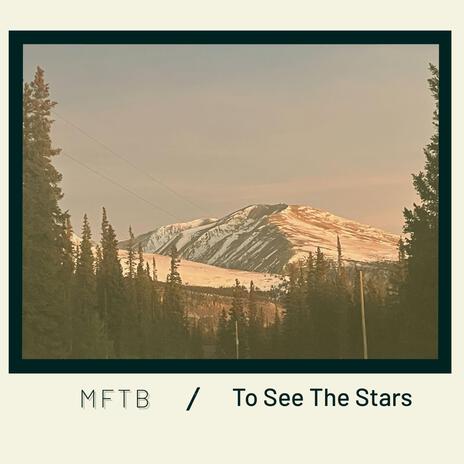 To See The Stars | Boomplay Music