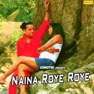 Naina Roye Roye