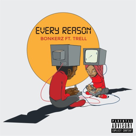 Every Reason ft. Trell | Boomplay Music