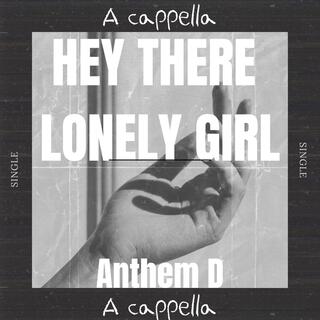 Hey There Lonely Girl (A cappella)