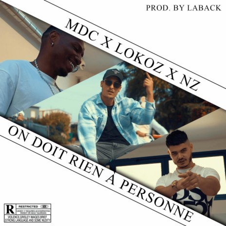 On doit rien à personne ft. MDC & Lokoz | Boomplay Music