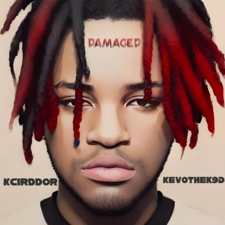 Damaged ft. KEVOTHEK9D | Boomplay Music