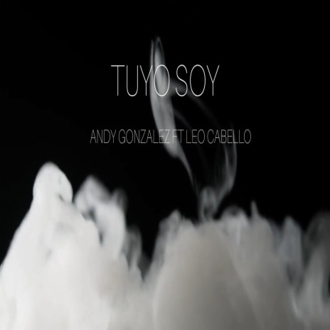 Tuyo Soy ft. Leo Cabello | Boomplay Music