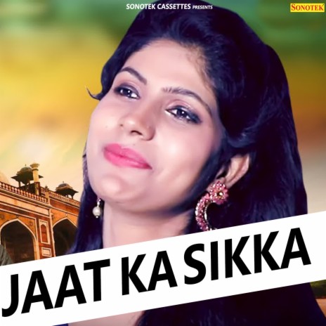 Jaat Ka Sikka | Boomplay Music