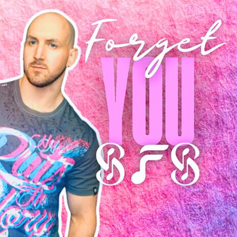 Forget You | Boomplay Music