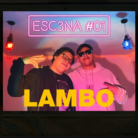 ESC3NA 01 ll LAMBO ft. BAUMOHENO