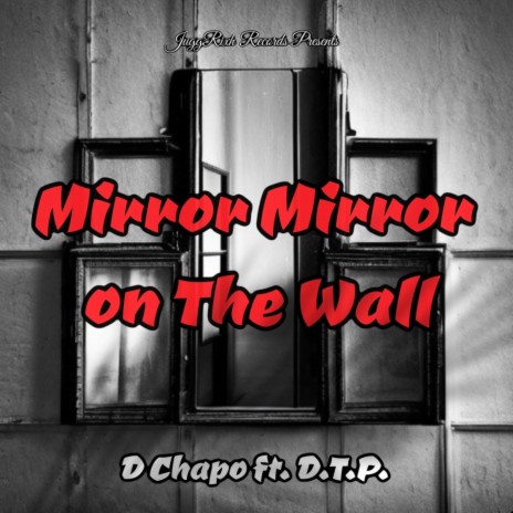 Mirror mirror on the wall ft. DTP | Boomplay Music