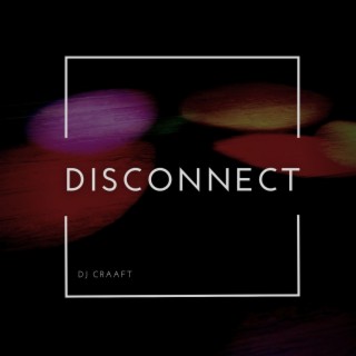 Disconnect