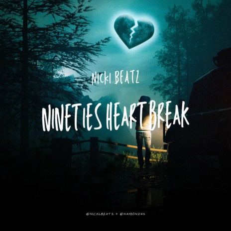 Nineties Heartbreak | Boomplay Music