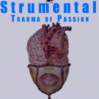 Trauma of Passion