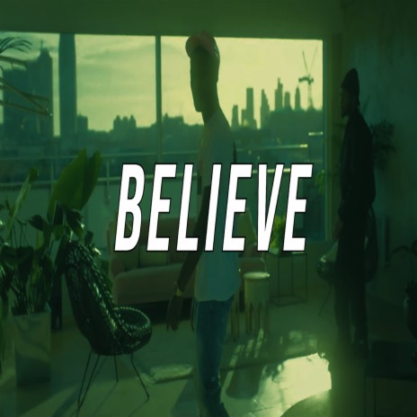 Believe | Boomplay Music