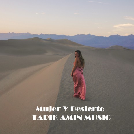 Mujer Y Desierto | Boomplay Music