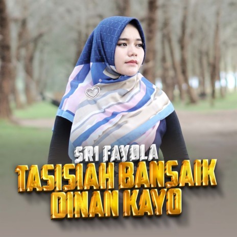 Tasisiah Bansaik Dinan Kayo | Boomplay Music