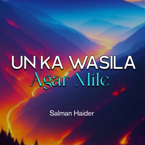 Un Ka Wasila Agar Mile | Boomplay Music