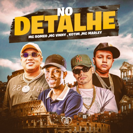 No Detalhe ft. MC Vinny, Mc Romeo, Love Funk & MC MARLEY | Boomplay Music