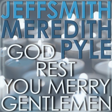 God Rest You Merry Gentlemen ft. Meredith Pyle | Boomplay Music