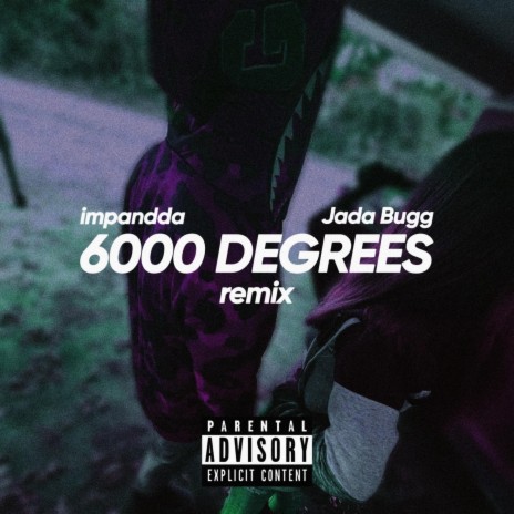 6000 Degrees (Remix) ft. Jada Bugg | Boomplay Music