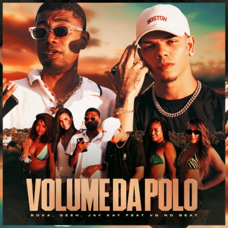 Volume da Polo ft. Geeh, Jay Kay & vg no beat | Boomplay Music