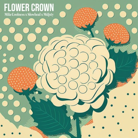 Flower Crown ft. Slowheal & Mdjsty | Boomplay Music