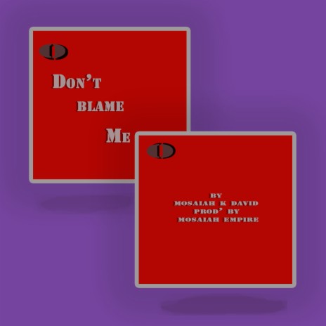 Don't Blame Me | Boomplay Music