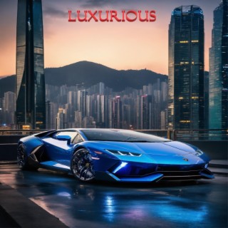 Luxurious