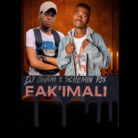Fak'Imali ft. Schemin Fox | Boomplay Music