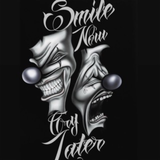 Smile Now Cry Late'r