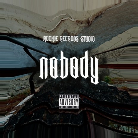Nobody ft. The Black is Nigga | Boomplay Music