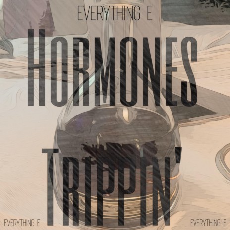 Hormones Trippin' | Boomplay Music