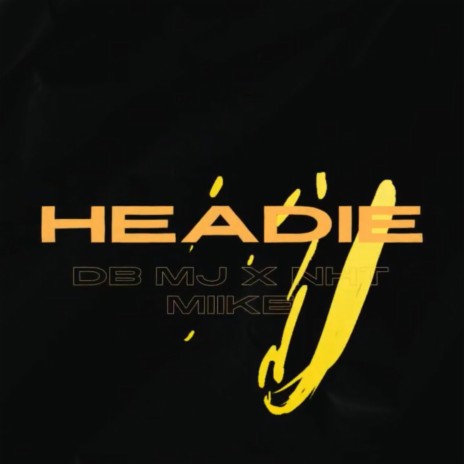 Headie ft. DB MJ | Boomplay Music