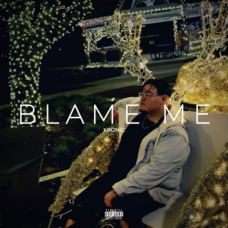 Blame Me