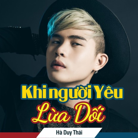 Khi Người Yêu Lưa Dối | Boomplay Music