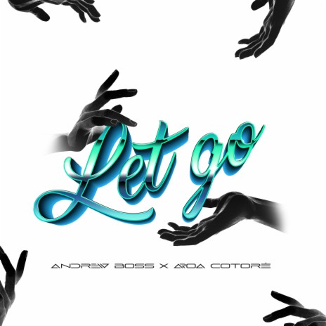 Let Go ft. Aroa Cotoré | Boomplay Music