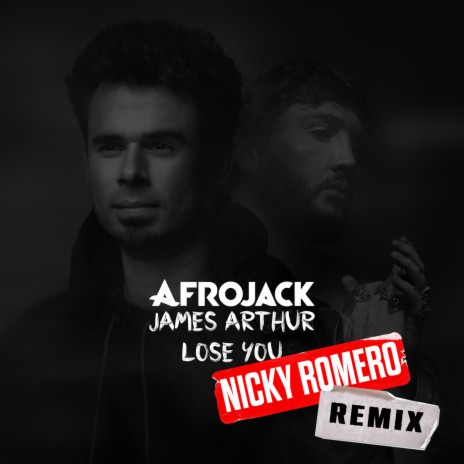 Lose You (Nicky Romero Remix) ft. James Arthur | Boomplay Music