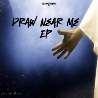 Draw Near Me EP