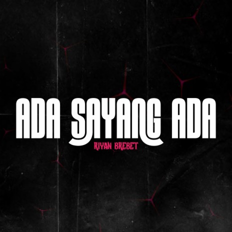 Ada Sayang Ada | Boomplay Music