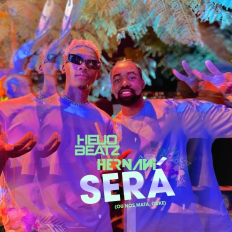 Será (Okée) ft. Hernani | Boomplay Music